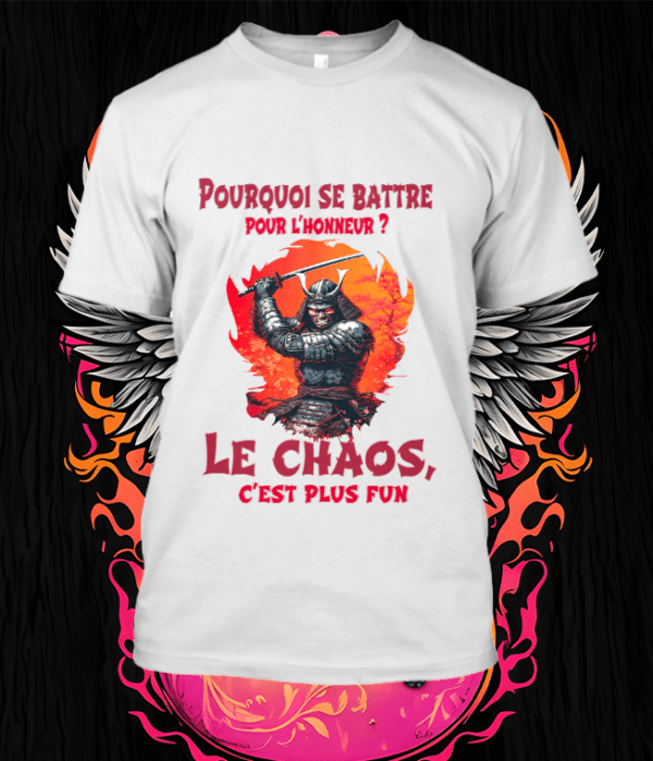Pourquoi se battre pour l’honneur ? Le chaos, c’est plus fun.